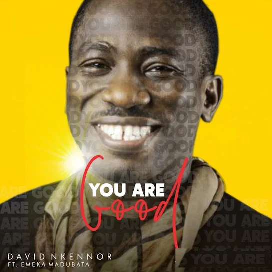 David Nkennor - You Are Good