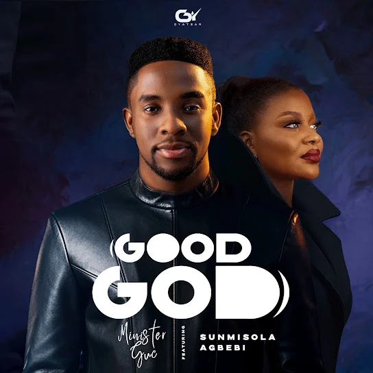 Minister GUC - Good God