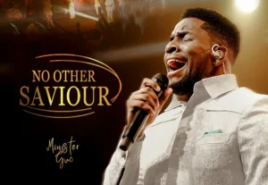 Minister GUC – No Other Saviour