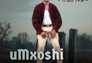 Umxoshi – Trust Me EP