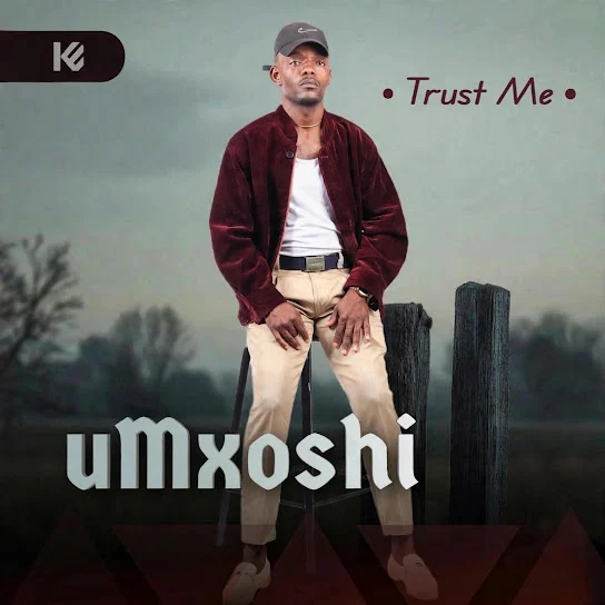 Umxoshi – Trust Me EP